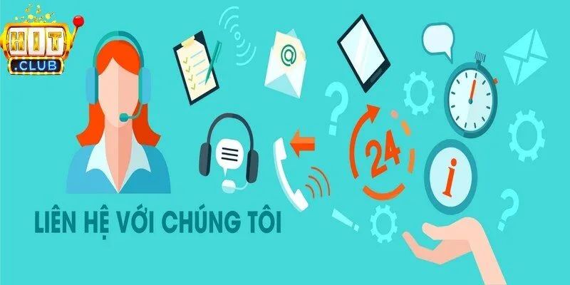 Liên hệ Hitclub ngay để được hỗ trợ kỹ thuật và giải đáp thắc mắc